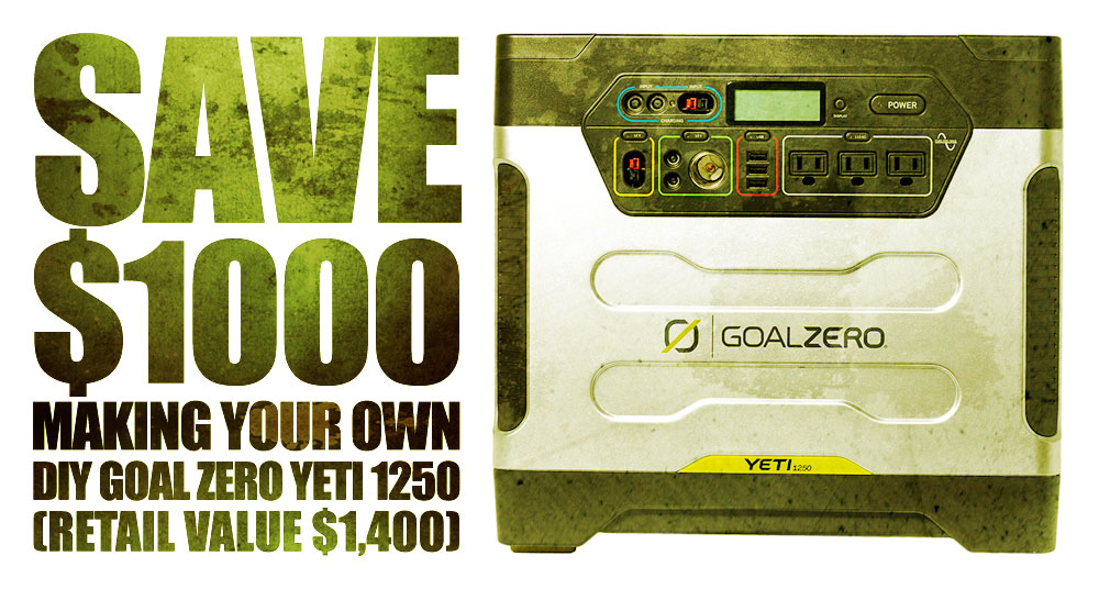 Save $1000 building your own DIY Goal Zero Yeti 1250 (market value $1,400)!!